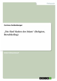 ¿Die fünf Säulen des Islam¿ (Religion, Berufskolleg)