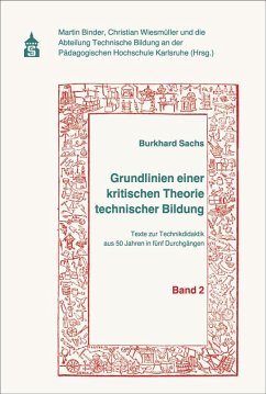 Grundlinien einer kritischen Theorie technischer Bildung Band 2 - Sachs, Burkhard