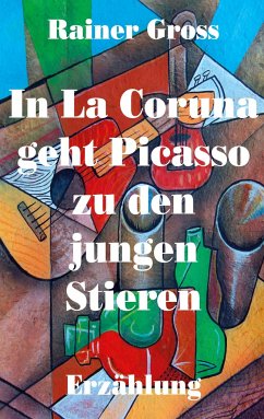 In La Coruna geht Picasso zu den jungen Stieren - Gross, Rainer