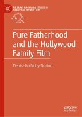 Pure Fatherhood and the Hollywood Family Film (eBook, PDF)