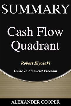 Summary of Cash Flow Quadrant (eBook, ePUB) - Cooper, Alexander
