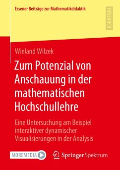 Zum Potenzial von Anschauung in der mathematischen Hochschullehre - Wilzek, Wieland