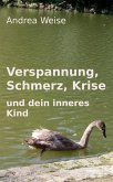 Verspannung, Schmerz, Krise und dein inneres Kind (eBook, ePUB)