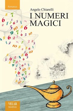 I numeri magici (eBook, ePUB) - Chiarelli, Angelo