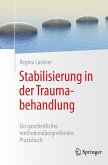 Stabilisierung in der Traumabehandlung (eBook, PDF)