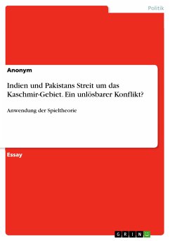 Indien und Pakistans Streit um das Kaschmir-Gebiet. Ein unlösbarer Konflikt? (eBook, PDF)