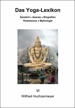 Das Yoga-Lexikon (eBook, ePUB) - Huchzermeyer, Wilfried