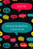 E por falar em Linguística... (eBook, ePUB)
