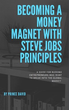 Becoming a money magnet with steve jobs principles (eBook, ePUB) - David, Prince