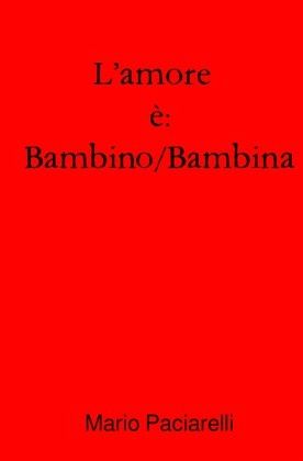 L'amore è: Bambino/Bambina