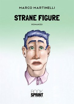 Strane figure (eBook, ePUB) - Martinelli, Marco