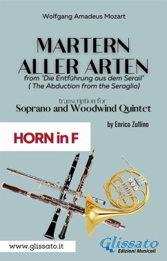 Martern aller Arten - Soprano and Woodwind Quintet (French Horn in F) (fixed-layout eBook, ePUB) - Amadeus Mozart, Wolfgang; cura di Enrico Zullino, a