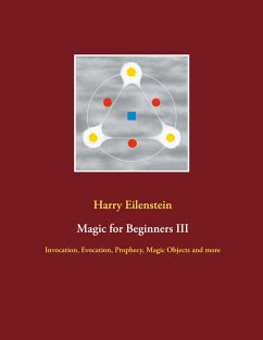 Magic for Beginners III (eBook, ePUB) - Eilenstein, Harry