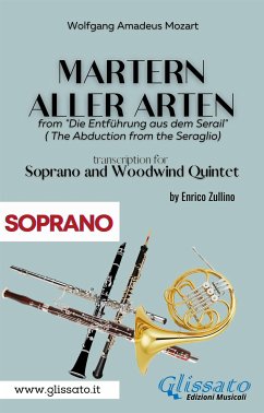 Martern aller Arten - Soprano and Woodwind Quintet (Soprano) (fixed-layout eBook, ePUB) - Amadeus Mozart, Wolfgang; cura di Enrico Zullino, a