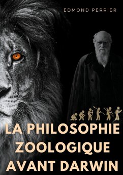 La philisophie zoologique avant Darwin (eBook, ePUB) - Perrier, Edmond