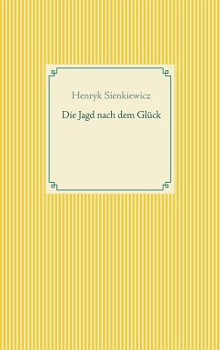 Die Jagd nach dem Glück und andere Novellen