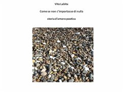 Come se non ci importasse di nulla (fixed-layout eBook, ePUB) - Labita, Vito