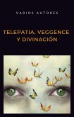 Telepatia, veggence y divinación (traducido) (eBook, ePUB)