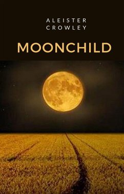 Moonchild (tradotto) (eBook, ePUB) - Crowley, Aleister