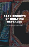 dark secrets of quilting revealed (eBook, ePUB)