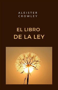 El Libro de la Ley (traducido) (eBook, ePUB) - Crowley, Aleister