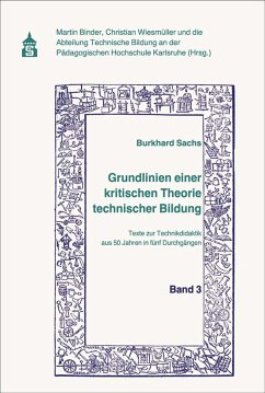Grundlinien einer kritischen Theorie technischer Bildung Band 3 - Sachs, Burkhard