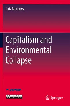 Capitalism and Environmental Collapse - Marques, Luiz