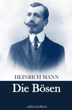 Die Bösen - Mann, Heinrich