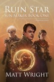 Ruin Star (The Sun Maker Saga, #1) (eBook, ePUB)