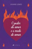 O Poder do Amor e o Medo de Amar (eBook, ePUB)