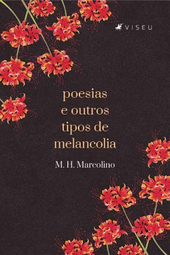 Poesias e outros tipos de Melancolia (eBook, ePUB) - M.H.Marcolino