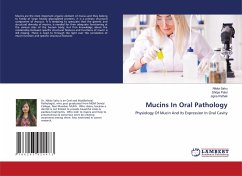 Mucins In Oral Pathology - Sahu, Nikita;Patel, Shilpa;Pathak, Jigna