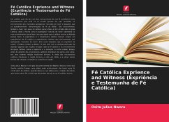 Fé Católica Exprience and Witness (Expriência e Testemunha de Fé Católica) - Nworu, Osita Julius