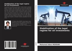 Stabilization of the legal regime for oil investments - Mokrani, Mohamed Adem