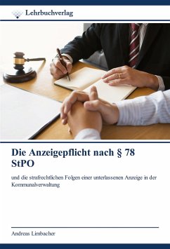 Die Anzeigepflicht nach § 78 StPO - Limbacher, Andreas