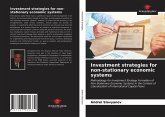 Investment strategies for non-stationary economic systems