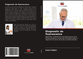 Diagnostic de fluorescence