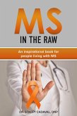 MS In The Raw (eBook, ePUB) MS In The Raw (eBook, ePUB)