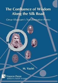 The Confluence of Wisdom Along the Silk Road - Vaziri, Mostafa