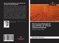 Socio-psychological specificity of virtual communication - Baranov, Alexander