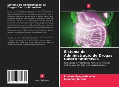 Sistema de Administração de Drogas Gastro-Retentivas - Amin, Roshani Pragnesh;Jani, Rupalben K.