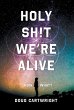 Holy Sh!t We're Alive - Bild 1
