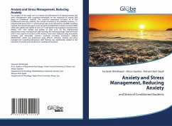 Anxiety and Stress Management, Reducing Anxiety - Shiralinejad, Farzaneh;Sayahee, Adnan;Bent Sayah, Maryam