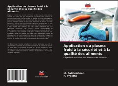 Application du plasma froid à la sécurité et à la qualité des aliments - Balakrishnan, M.;Preetha, P.