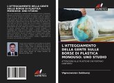 L'ATTEGGIAMENTO DELLA GENTE SULLE BORSE DI PLASTICA MONOUSO: UNO STUDIO