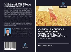 CHEMCIALE CONTROLE VAN GRASACHTIG ONKRUID IN TARWE (TRITICUM AESTIVUM L.) - Yasin, Muhammad