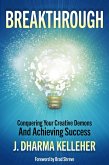 Breakthrough: Conquering Your Creative Demons and Achieving Success (eBook, ePUB)