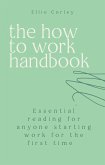 The How to Work Handbook (eBook, ePUB) The How to Work Handbook (eBook, ePUB)