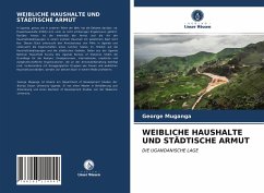 WEIBLICHE HAUSHALTE UND STÄDTISCHE ARMUT - Muganga, George