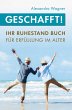 Geschafft! Ihr Ruhestand Buch für... - Bild 1